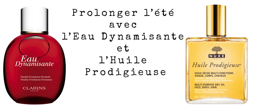 Prolonger l’été avec l’Eau Dynamisante et l’Huile Prodigieuse