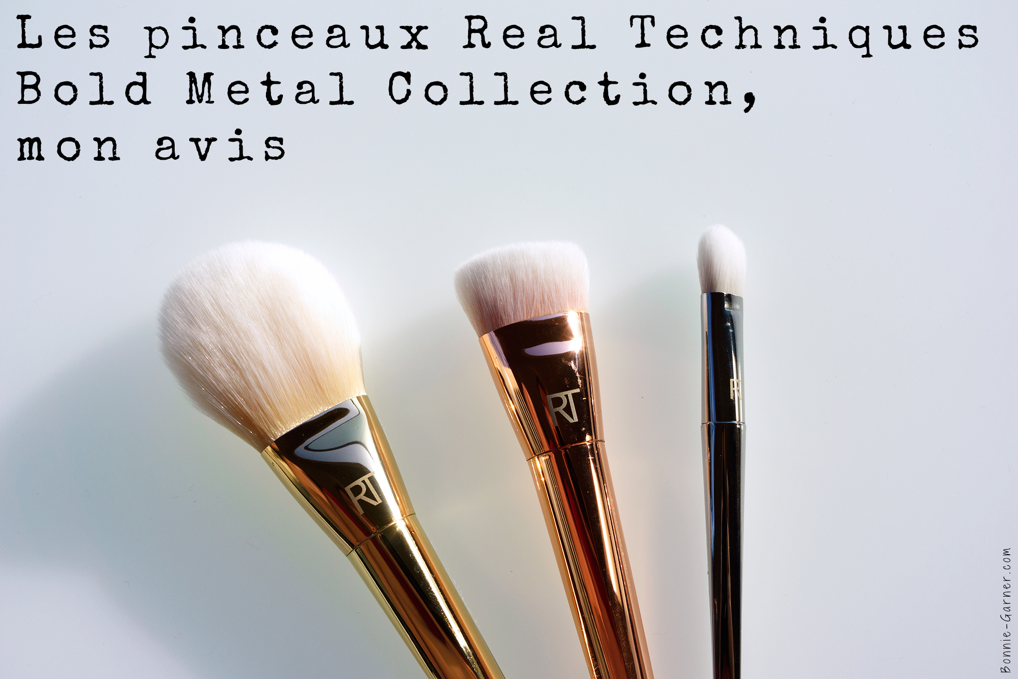 Les pinceaux Real techniques Bold Metals Collection, mon avis