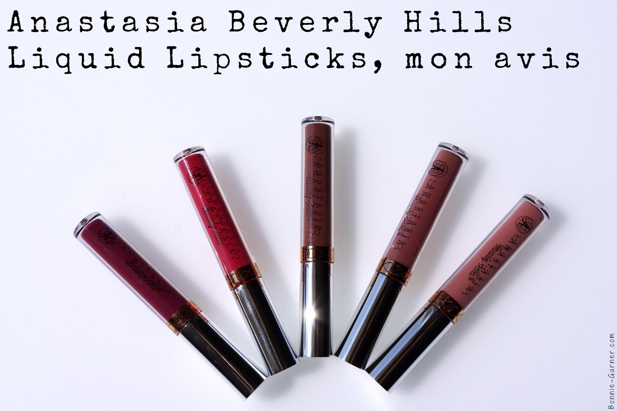 Anastasia Beverly Hills Liquid Lipsticks, mon avis