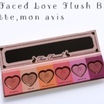 Too Faced Love Flush Blush palette, mon avis