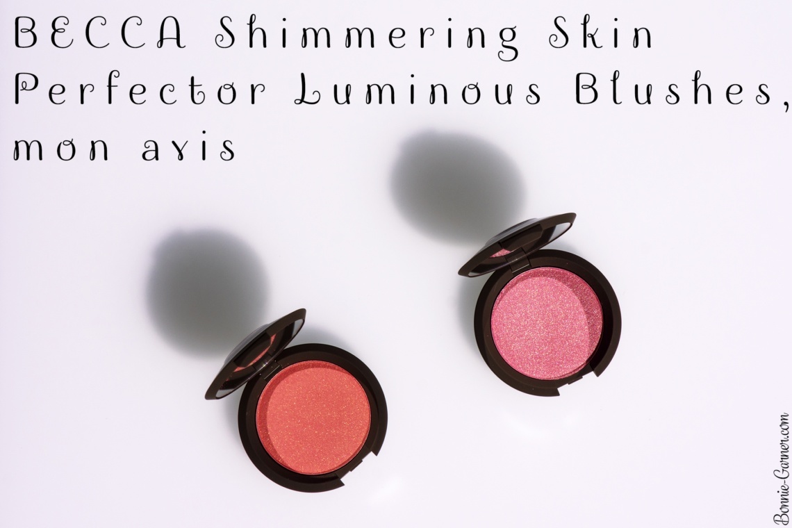 BECCA Shimmering Skin Perfector Luminous Blushes, mon avis