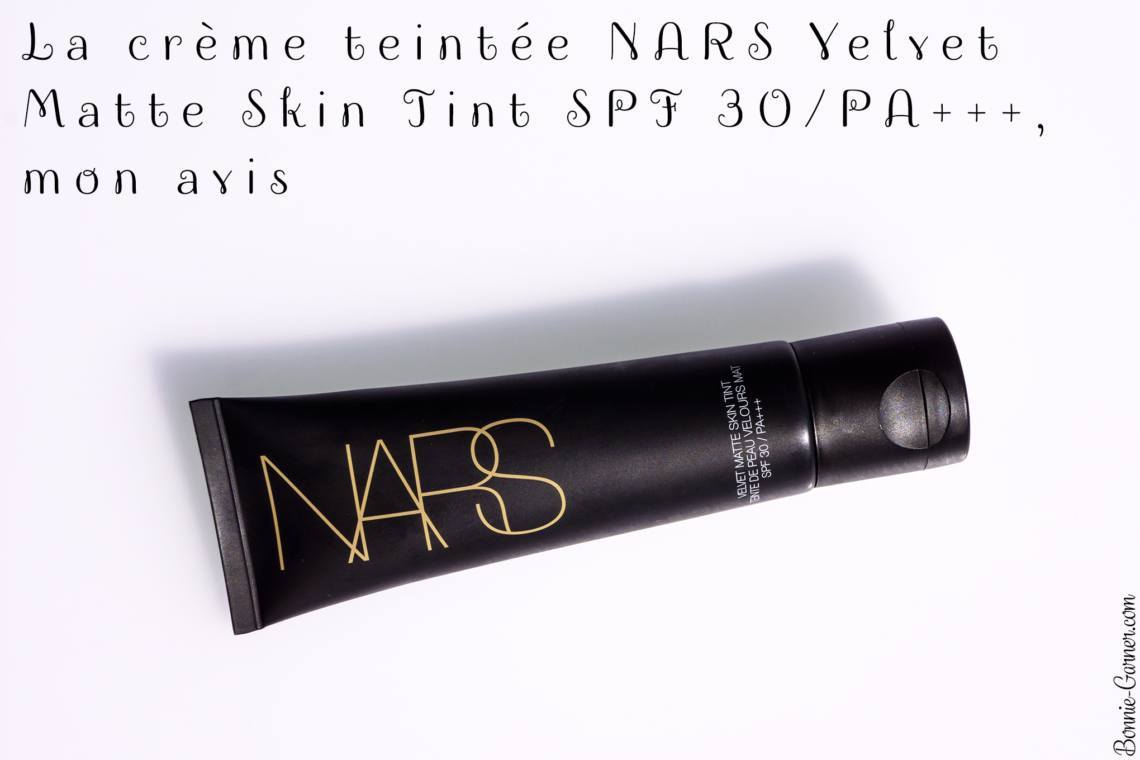 La crème teintée NARS Velvet Matte Skin Tint SPF 30/PA+++, mon avis