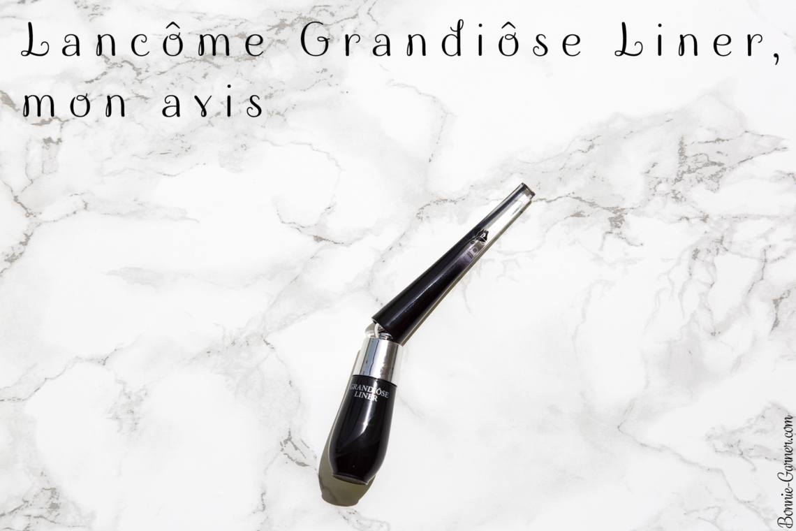 Lancôme Grandiôse Liner, mon avis