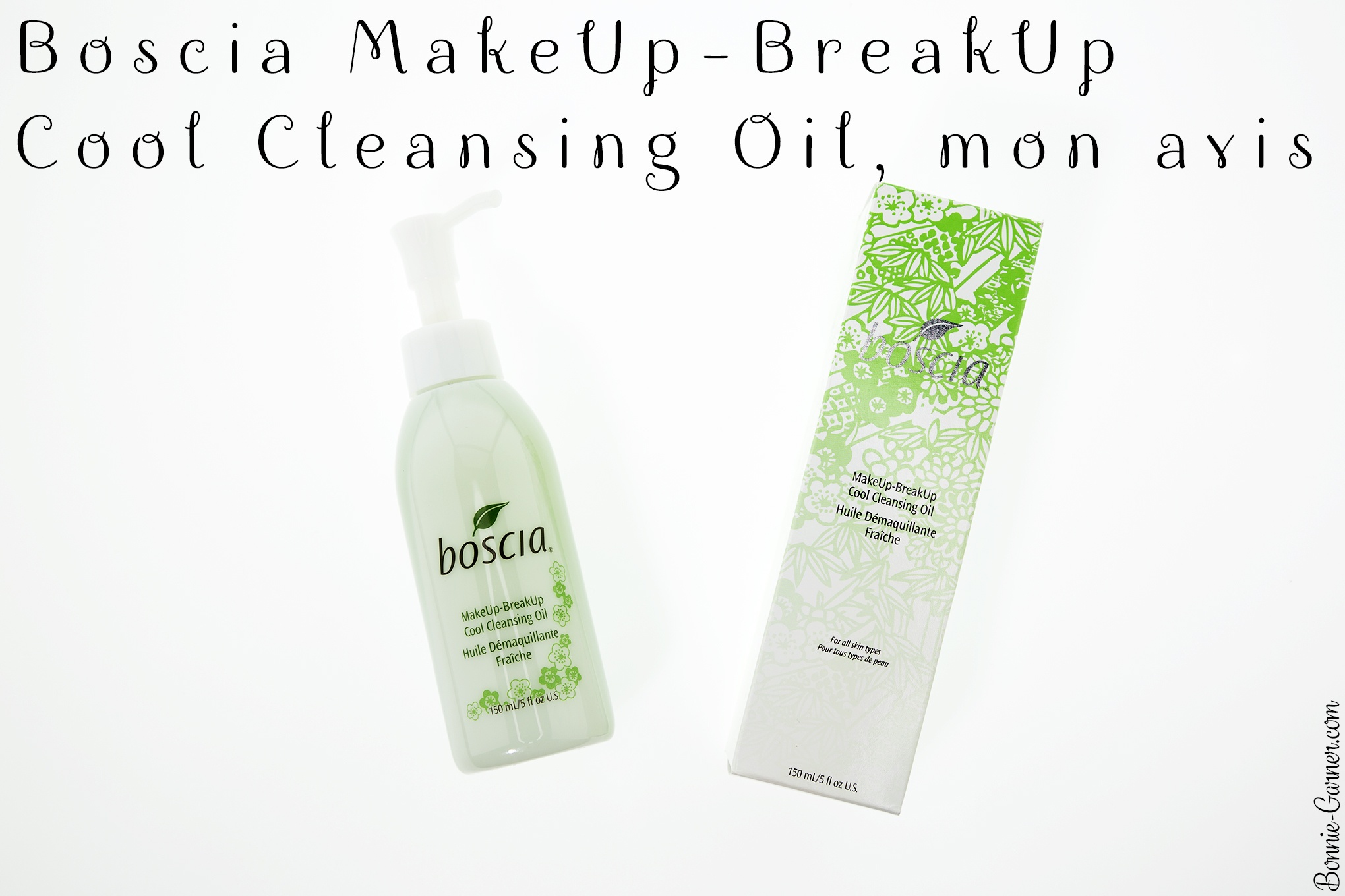 Boscia MakeUp-BreakUp Cool Cleansing Oil, mon avis