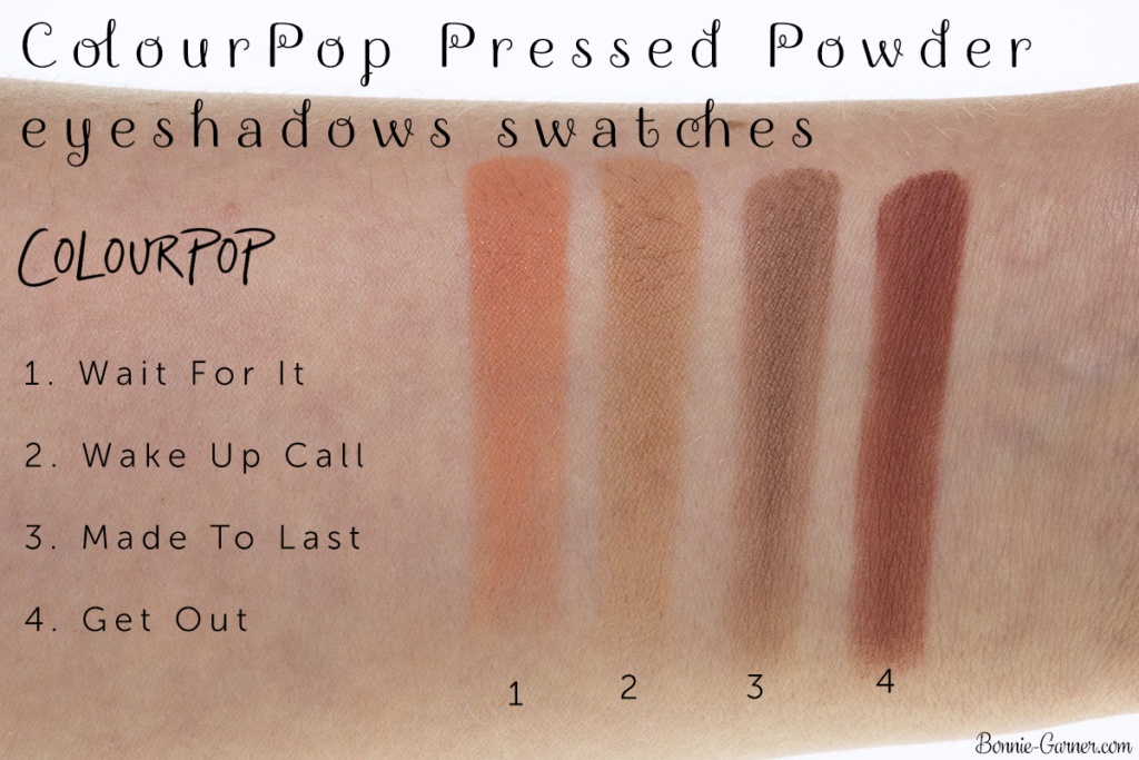 ColourPop Pressed Powder eyeshadows: Made To Last, Wake Up Call, Wait For It, Get Out swatches