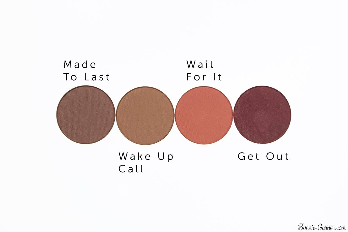 ColourPop Pressed Powder eyeshadows: Made To Last, Wake Up Call, Wait For It, Get Out