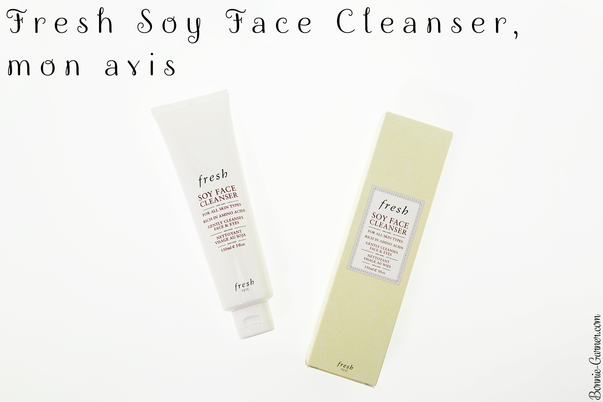 Fresh Soy Face Cleanser, mon avis