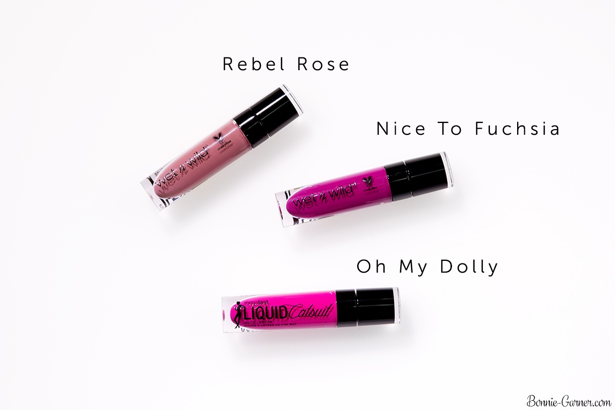 Wet n Wild MegaLast Liquid Catsuit Matte Lipsticks: Rebel Rose, Nice To Fuchsia, Oh My Dolly