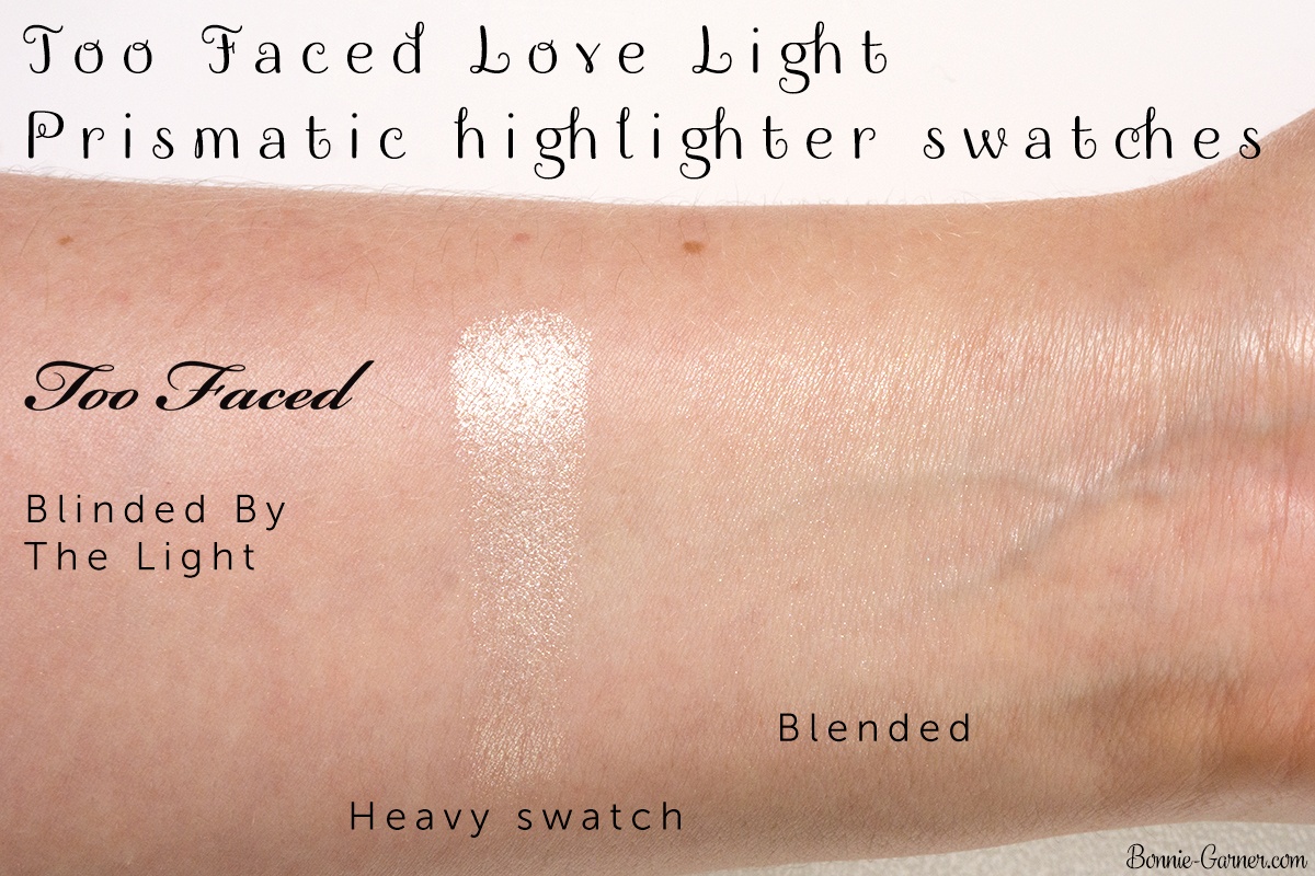 Too Faced Love Light Prismatic highlighter: Blinded By The Light