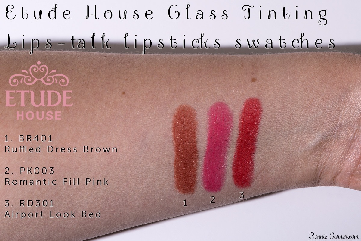 Etude House Glass Tinting Lips talk lipsticks BR401, PK003, RD301 swatches